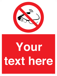 Custom prohibition Use of smart glasses prohibited